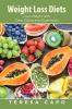 Weight Loss Diets: Lose Weight with Clean Eating and Superfoods