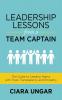 Leadership Lessons from a Team Captain