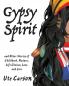 Gypsy Spirit: and Other Stories of Childhood Nature Life Choices Loss and Love
