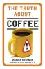 The Truth About Coffee