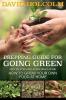 Prepping Guide for Going Green: Step by Step Self Sufficiency Guide