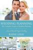 Wedding Planning: The Complete Guide to Wedding Planning