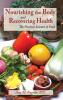 Nourishing the Body and Recovering Health Hardcover
