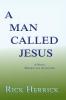 A Man Called Jesus Revised and Annotated