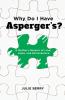 Why Do I Have Asperger's?