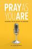 Pray As You Are