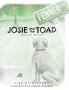 Josie and the Toad