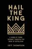 Hail the King