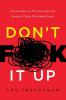 Don't F**k It Up: How Founders and Their Successors Can Avoid the Clichés That Inhibit Growth