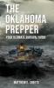 THE OKLAHOMA PREPPER  - Your Ultimate Survival Guide