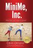 MiniMe Inc.: What Kids Can't Learn in School!