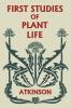 First Studies of Plant Life (Yesterday's Classics)