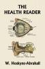 The Health Reader (Black and White Edition) (Yesterday's Classics)