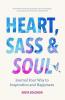 Heart Sass & Soul