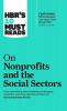 HBR's 10 Must Reads on Nonprofits and the Social Sectors (featuring "What Business Can Learn from Nonprofits" by Peter F. Drucker)