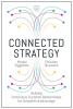 Connected Strategy Building Continuous Customer Relationships for Competitive Advantage
