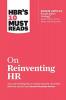 HBR's 10 Must Reads on Reinventing HR (with bonus article People Before Strategy by Ram Charan Dominic Barton and Dennis Carey)