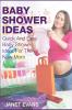 Baby Shower Ideas: Quick and Easy Baby Shower Ideas for the New Mom