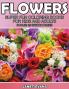 Flowers: Super Fun Coloring Books for Kids and Adults (Bonus: 20 Sketch Pages)