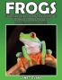 Frogs: Super Fun Coloring Books for Kids and Adults (Bonus: 20 Sketch Pages)