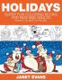 Holidays: Super Fun Coloring Books for Kids and Adults (Bonus: 20 Sketch Pages)