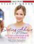 Dating Advice for Women: Get Him and Keep Him Guide for Girls (Large Print); Girly Power Dating Advice * Astrology for Lover Bonus Book Incl.