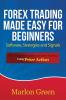 Forex Trading Made Easy for Beginners: Software Strategies and Signals: The Complete Guide on Forex Trading Using Price Action