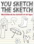You Sketch the Sketch (Sketchbook for Artists of All Ages)
