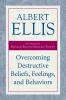 Overcoming Destructive Beliefs Feelings and Behaviors