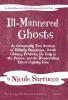 Ill-Mannered Ghosts: An Occasionally True Account of Hillbilly Stonehenge Occult Cleaning Products the Lady in the Picture and the Bloodcurdling Tale of Crybaby Lane: 2