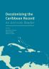 Decolonizing the Caribbean Record