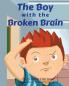 The Boy with the Broken Brain