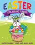 Easter Coloring Pages (Easter Bunny Eggs and Much More)