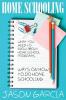 Home Schooling: What You Need to Know about Home School Programs: Ways on How to Do Home Schooling