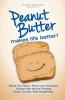 Peanut Butter Makes Life Better