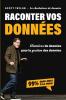 Raconter Vos Données: Histoires De Données Pour La Gestion Des Données (French Edition)