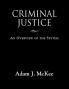 Criminal Justice: An Overview of the System