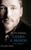 Sii Te Stesso Cambia Il Mondo - Being You Changing the World - Italian (Hardcover)