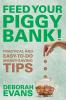 Feed Your Piggy Bank!: Practical and Easy-To-Do Money-Saving Tips