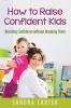 How to Raise Confident Kids