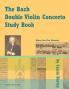 The Bach Double Violin Concerto Study Book
