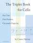 The Triplet Book for Cello Part Two: First Position Chromatic Fingering
