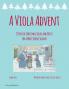 A Viola Advent 25 Days of Christmas Solos and Duets for a Most Joyous Season