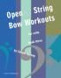 Open-String Bow Workouts for Cello Book Three