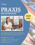 Praxis Special Education Core Knowledge and Applications (5354) Study Guide: Praxis II Special Education Exam Prep for Mild to Moderate (5543) & Severe to Profound Applications (5545)