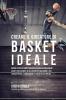 Creare il Giocatore Di Basket Ideale: Impara Trucchi E Segreti Utilizzati Dai Migliori Giocatori Di Basket Professionisti Ed Allenatori Per Migliorare ... L'alimentazione E La Resistenza Mentale