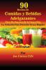 90 Recetas de Comidas y Bebidas Adelgazantes Para Deshacerse de la Grasa Hoy: ¡La Solución Para Derretir Grasa Rápido!