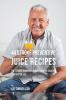 44 Stroke Preventive Juice Recipes: The Stroke-Survivors Home Remedy Solution to a Better Life
