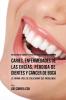 86 Recetas de Comidas y Jugos Para Ayudarle A Prevenir Caries Enfermedades de Las Encías Pérdida de Dientes y Cáncer de Boca: La Forma Fácil de Solucionar Sus Problemas