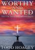 Worthy and Wanted: Know God. Find Yourself. Fulfill Your Purpose